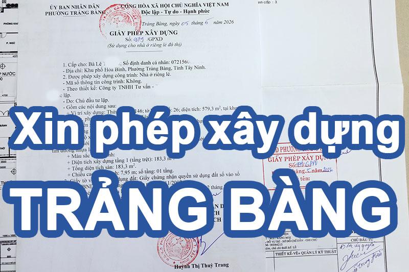Dịch vụ xin phép xây dựng nhà ở riêng lẻ tại Trảng Bàng - Tây Ninh